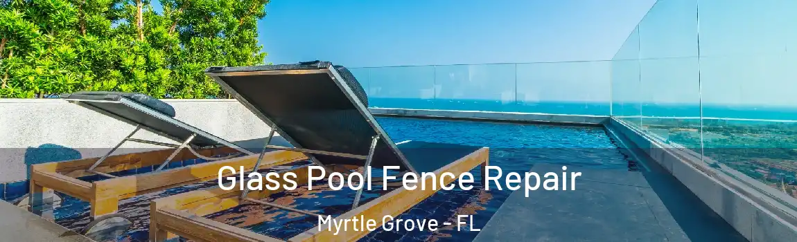  Glass Pool Fence Repair Myrtle Grove - FL